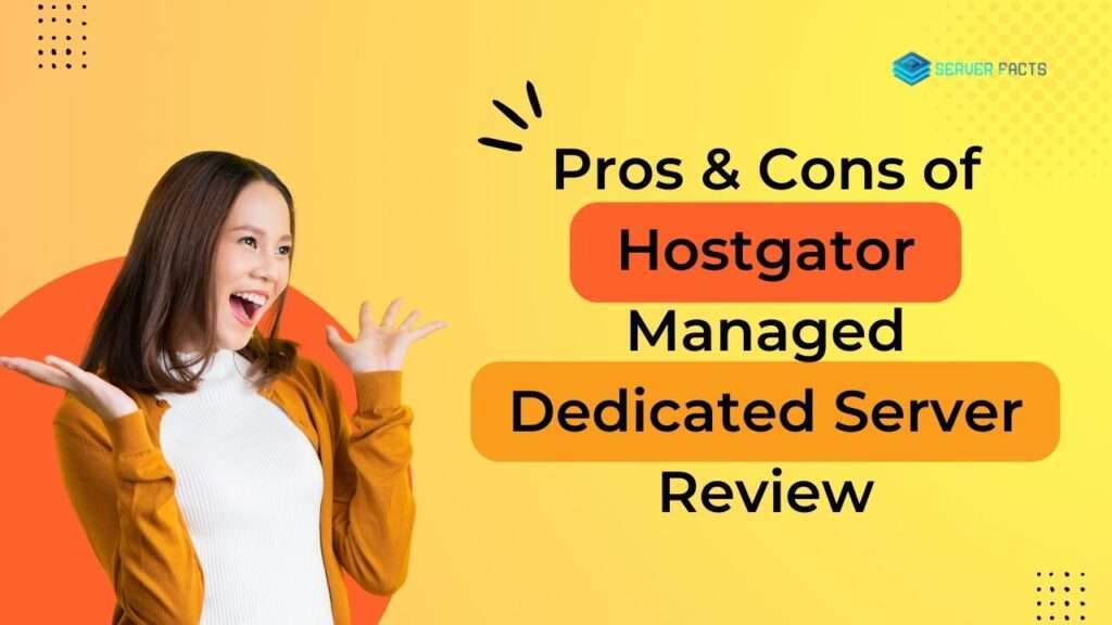 Hostgator Managed Dedicated Server Review