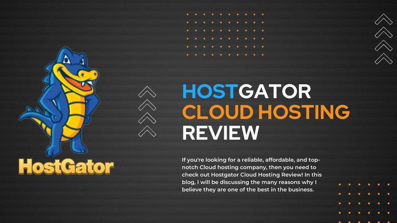 Hostgator Cloud Hosting Review